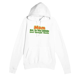 Mom • Est. In The 2010s • Love • Strength • Family — cute white unisex hoodie