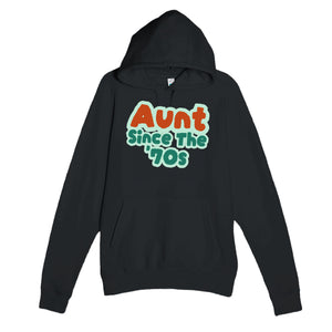Aunt / Since The '70s — cute black unisex hoodie
