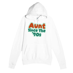 Aunt / Since The '70s — cute white unisex hoodie