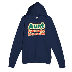 Aunt Status: Active Since The '80s — cute navy unisex hoodie