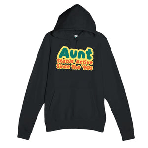 Aunt Status: Active Since The '90s — cute black unisex hoodie