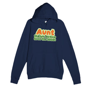 Aunt Status: Active Since The 2010s — cute navy unisex hoodie