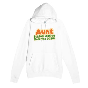 Aunt Status: Active Since The 2020s — cute white unisex hoodie