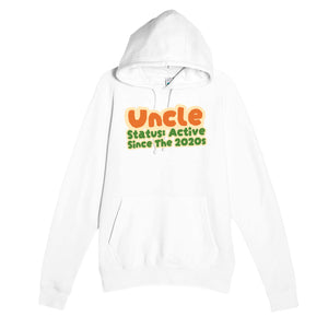 Uncle Status: Active Since The 2020s — cute white unisex hoodie
