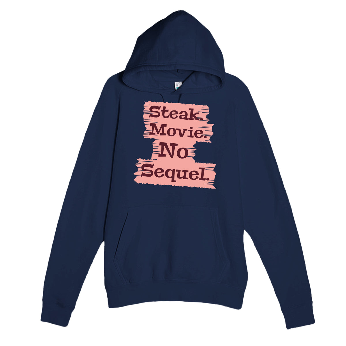 Steak. Movie. No Sequel — funny navy unisex hoodie