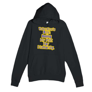 Valentine's Day: Doing My Part For Humanity — funny black unisex hoodie