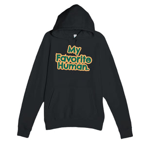 My Favorite Human — funny black unisex hoodie