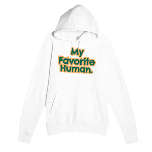 My Favorite Human — funny white unisex hoodie