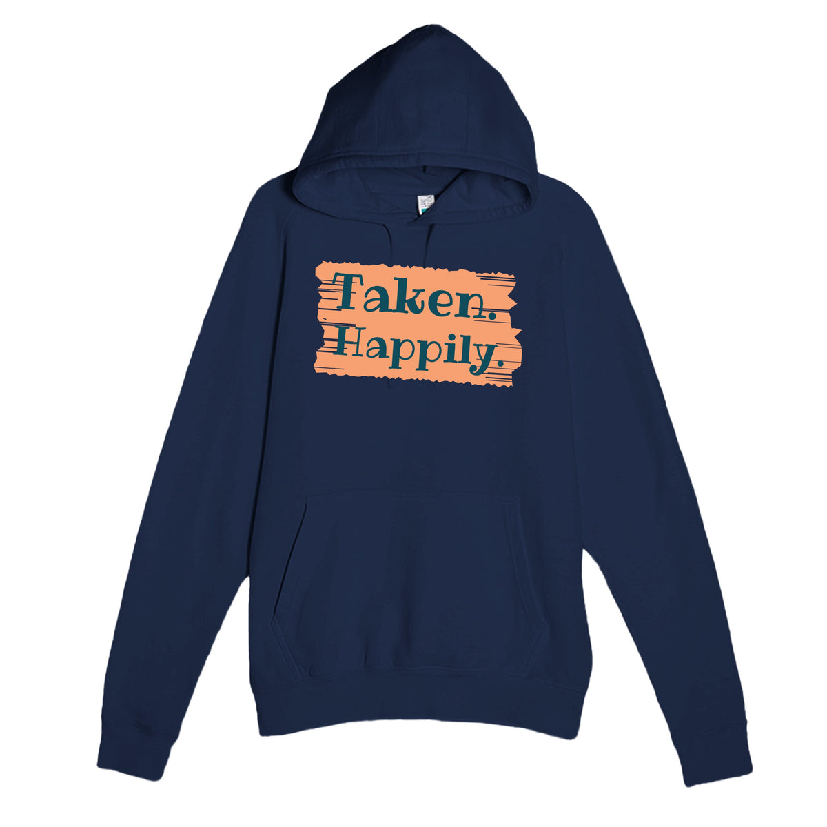 Taken. Happily — funny navy unisex hoodie