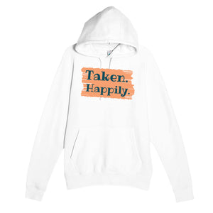 Taken. Happily — funny white unisex hoodie