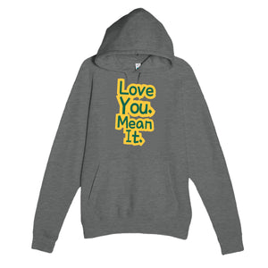 Love You. Mean It — funny graphite heather unisex hoodie