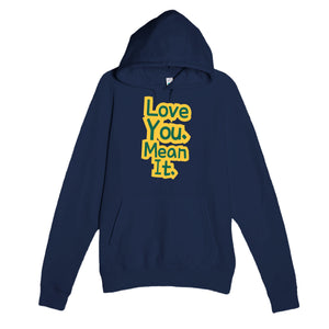 Love You. Mean It — funny navy unisex hoodie