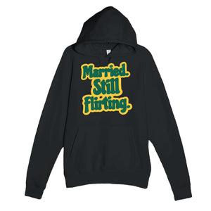 Married. Still Flirting — cute black unisex hoodie