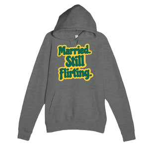 Married. Still Flirting — cute graphite heather unisex hoodie