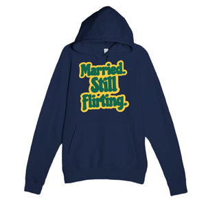 Married. Still Flirting — cute navy unisex hoodie