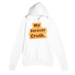 My Forever Crush — cute white unisex hoodie