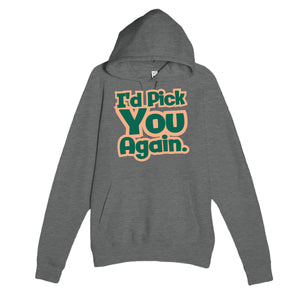 I’d Pick You Again — cute graphite heather unisex hoodie