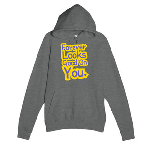 Forever Looks Good On You — cute graphite heather unisex hoodie