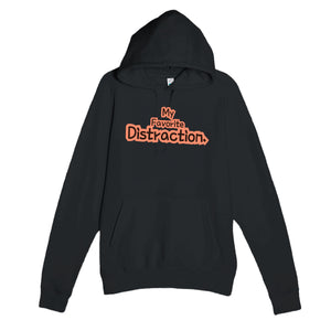 My Favorite Distraction — cute black unisex hoodie