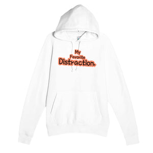 My Favorite Distraction — cute white unisex hoodie