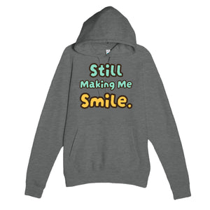 Still Making Me Smile — cute graphite heather unisex hoodie