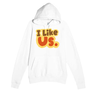 I Like Us — cute white unisex hoodie