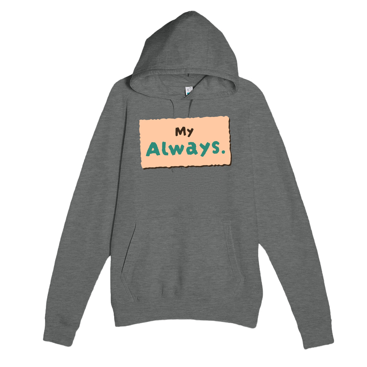 My Always — heartfelt graphite heather unisex hoodie