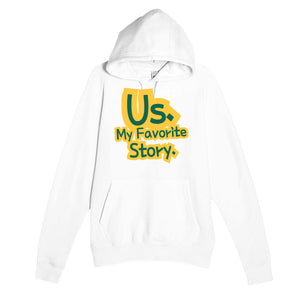 Us. My Favorite Story — heartfelt white unisex hoodie