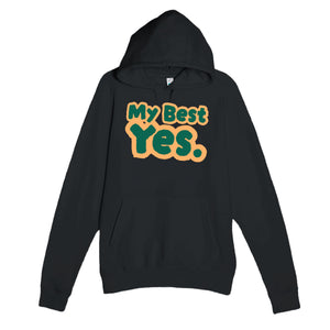 My Best Yes — heartfelt black unisex hoodie