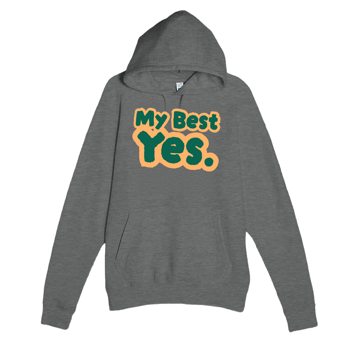 My Best Yes — heartfelt graphite heather unisex hoodie