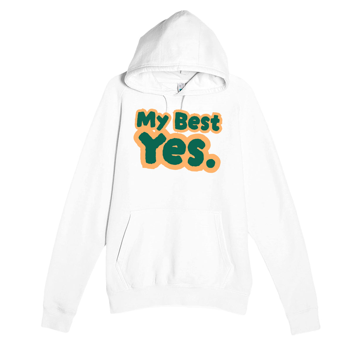 My Best Yes — heartfelt white unisex hoodie