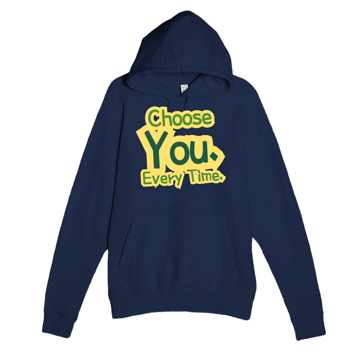 Choose You. Every Time — heartfelt navy unisex hoodie