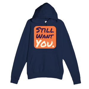 Still Want You — funny navy unisex hoodie