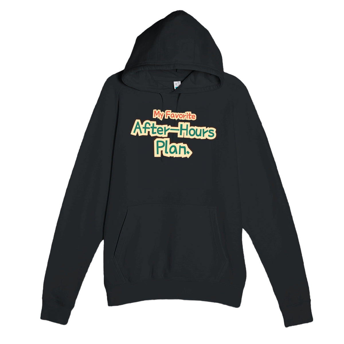 My Favorite After-hours Plan — funny black unisex hoodie