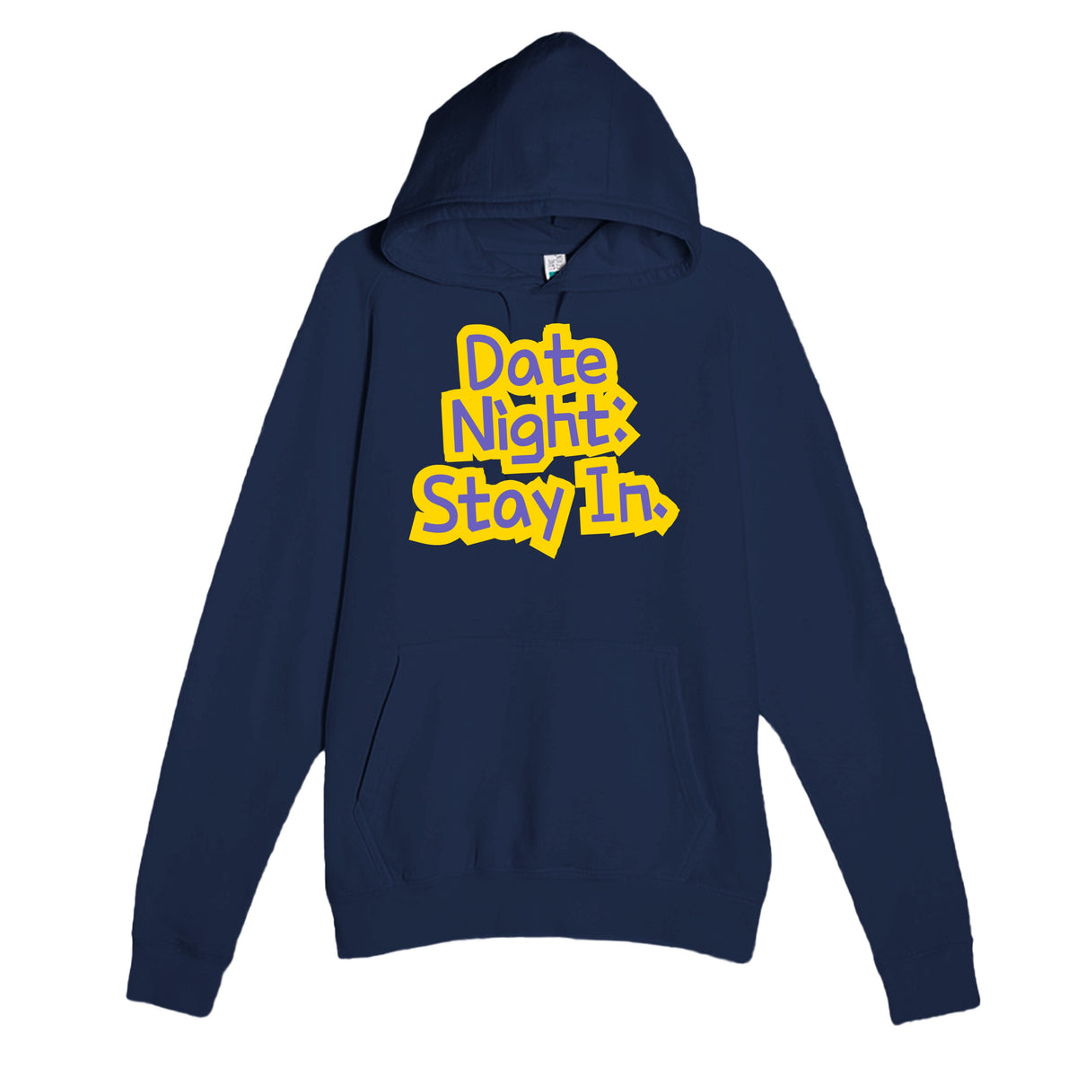 Date Night: Stay In — funny navy unisex hoodie