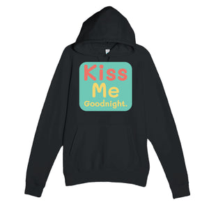 Kiss Me Goodnight — cute black unisex hoodie