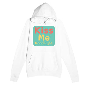 Kiss Me Goodnight — cute white unisex hoodie