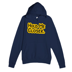 Hold Me Closer — cute navy unisex hoodie