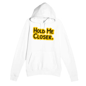 Hold Me Closer — cute white unisex hoodie