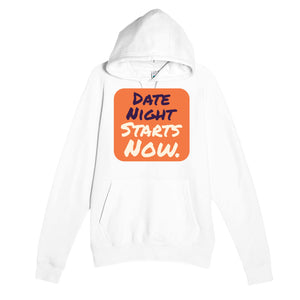 Date Night Starts Now — cute white unisex hoodie