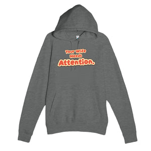 Your Wife Needs Attention — cute graphite heather unisex hoodie