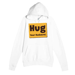 Hug Your Husband — cute white unisex hoodie
