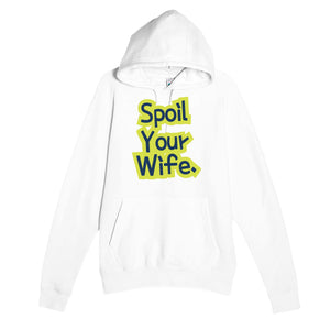 Spoil Your Wife — cute white unisex hoodie
