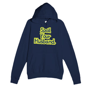Spoil Your Husband — cute navy unisex hoodie