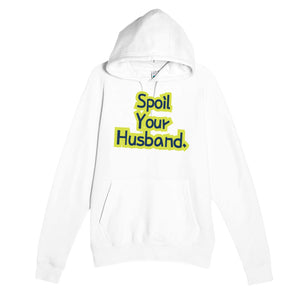 Spoil Your Husband — cute white unisex hoodie