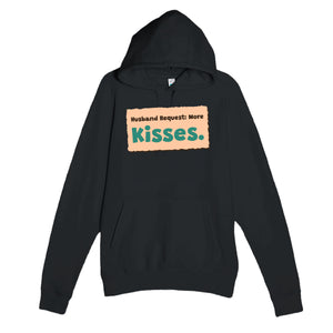 Husband Request: More Kisses — cute black unisex hoodie