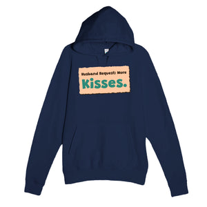 Husband Request: More Kisses — cute navy unisex hoodie