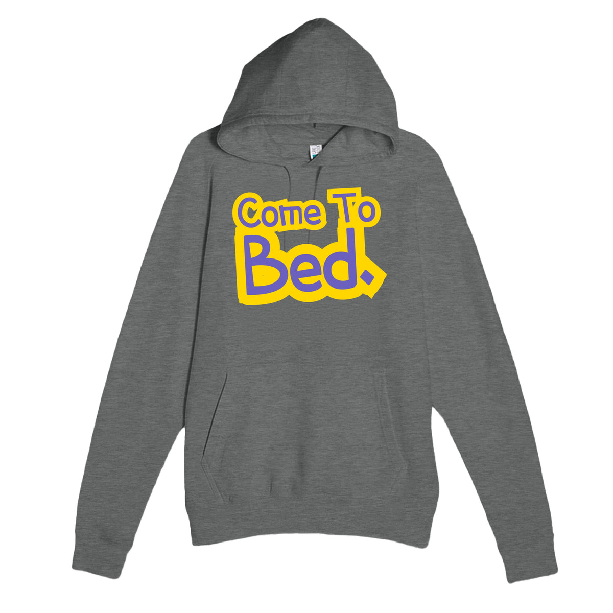 Come To Bed — funny graphite heather unisex hoodie