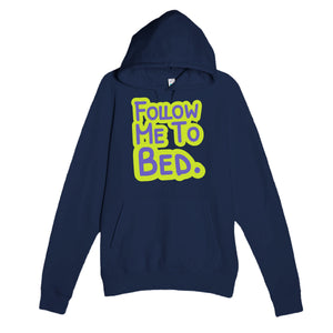 Follow Me To Bed — funny navy unisex hoodie