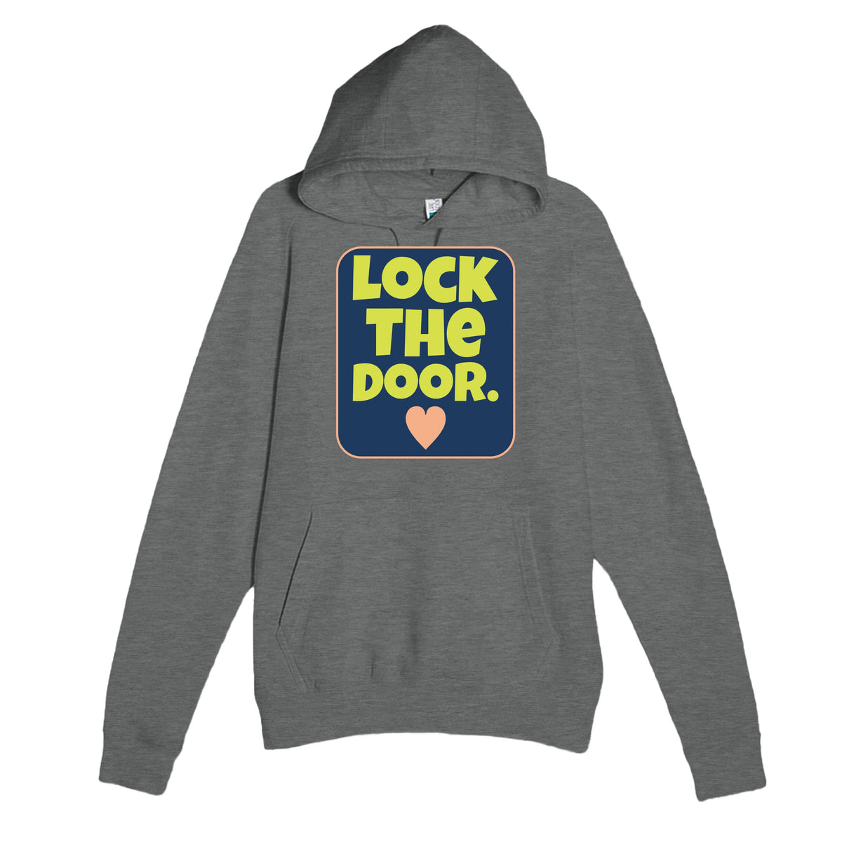 Lock The Door. ♥ — funny graphite heather unisex hoodie